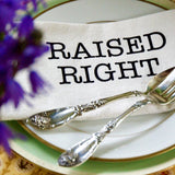The Raised Right Cotton Napkin - Down South House & Home