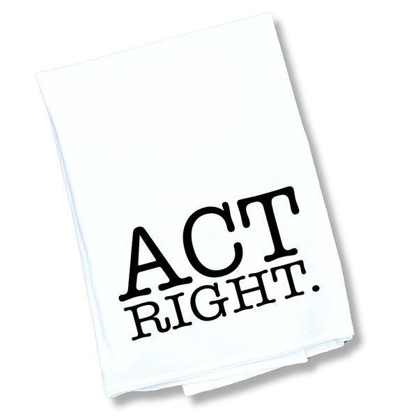 The Act Right Tea Towel