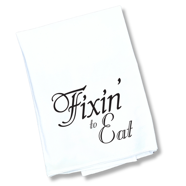 The Fixin' to Eat Tea Towel