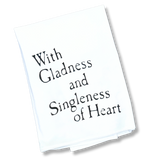 The Gladness and Singleness of Heart Tea Towel