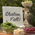 The Shalom, Y'all Tea Towel - Down South House & Home